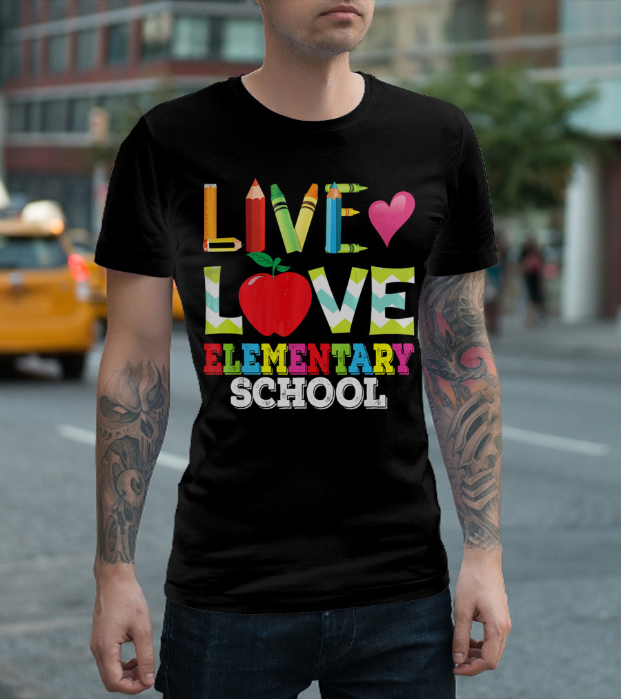 Live Love Elementary School Teacher Pencil Heart Apple T-Shirt