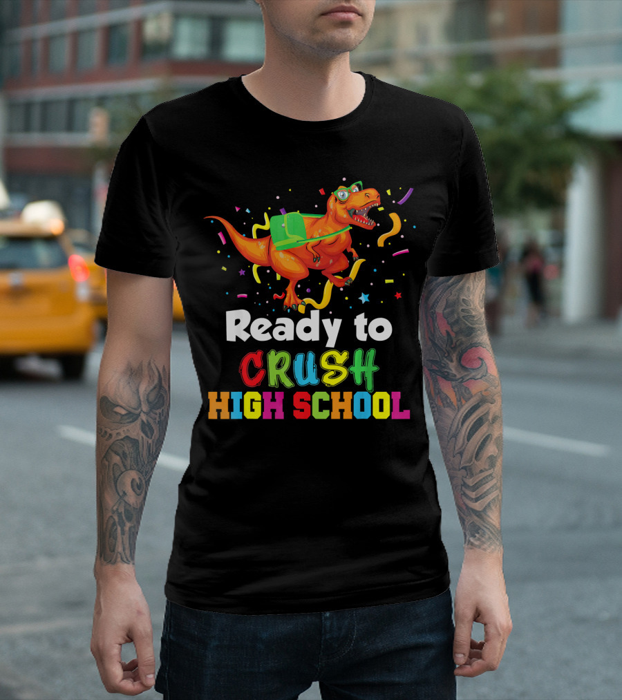 Ready to Crush High School Dinosaur T-Shirt