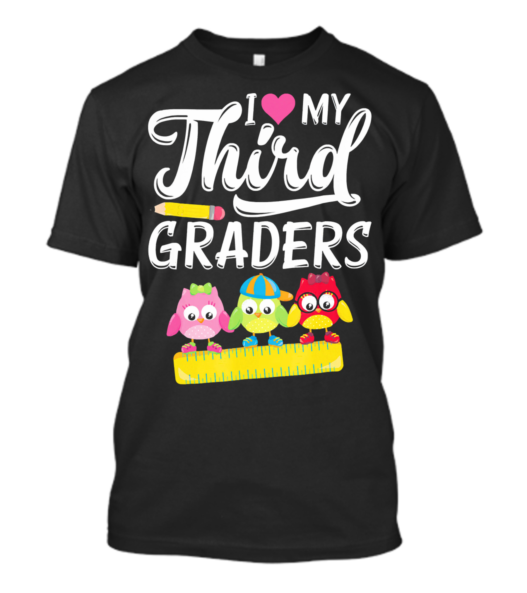 I Love My Third Graders Cute Owls On Ruler With Pencil T-Shirt