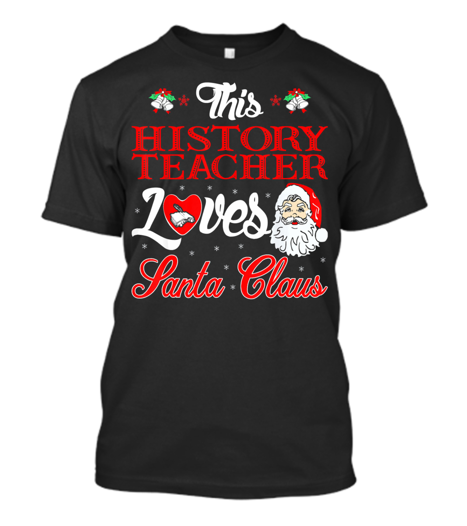 This History Teacher Loves Santa Claus T-Shirt