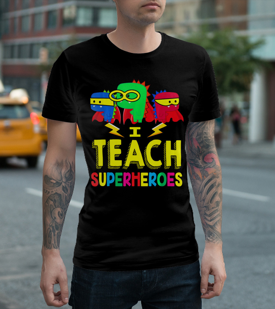 I Teach Superheroes Colorful Cartoon Characters With Masks And Capes T-Shirt