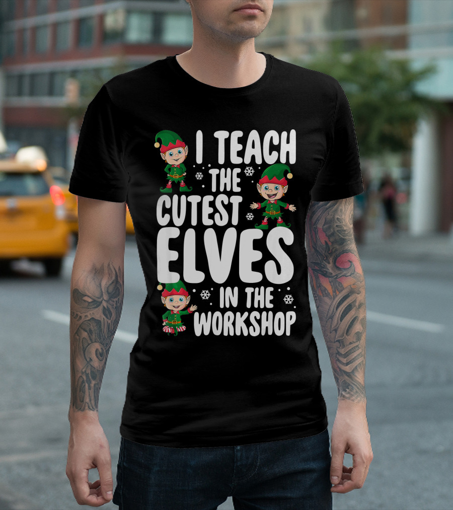 I Teach The Cutest Elves In The Workshop Snowflake Elf T-Shirt