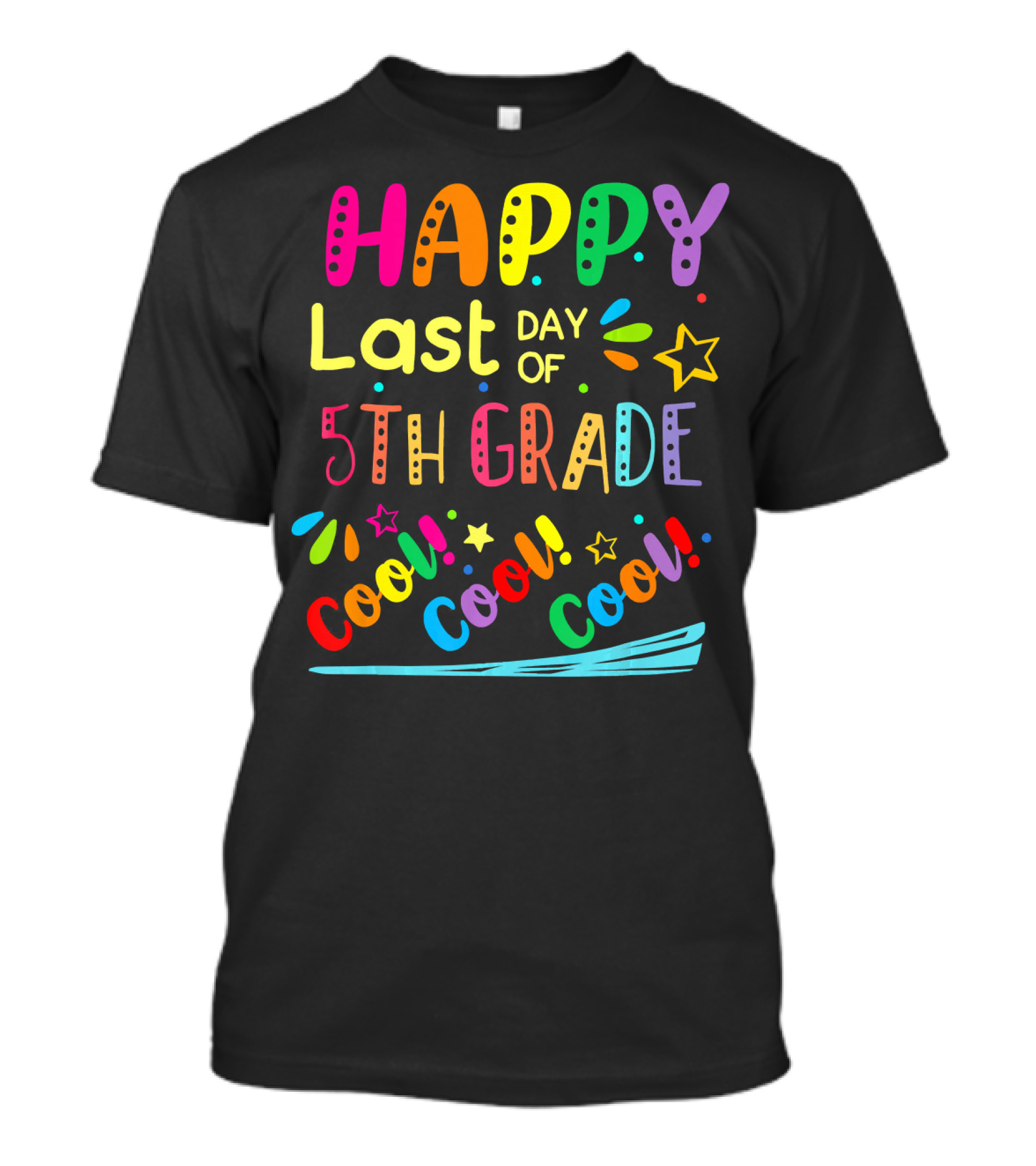 Happy Last Day Of 5th Grade Cool Teacher T-Shirt