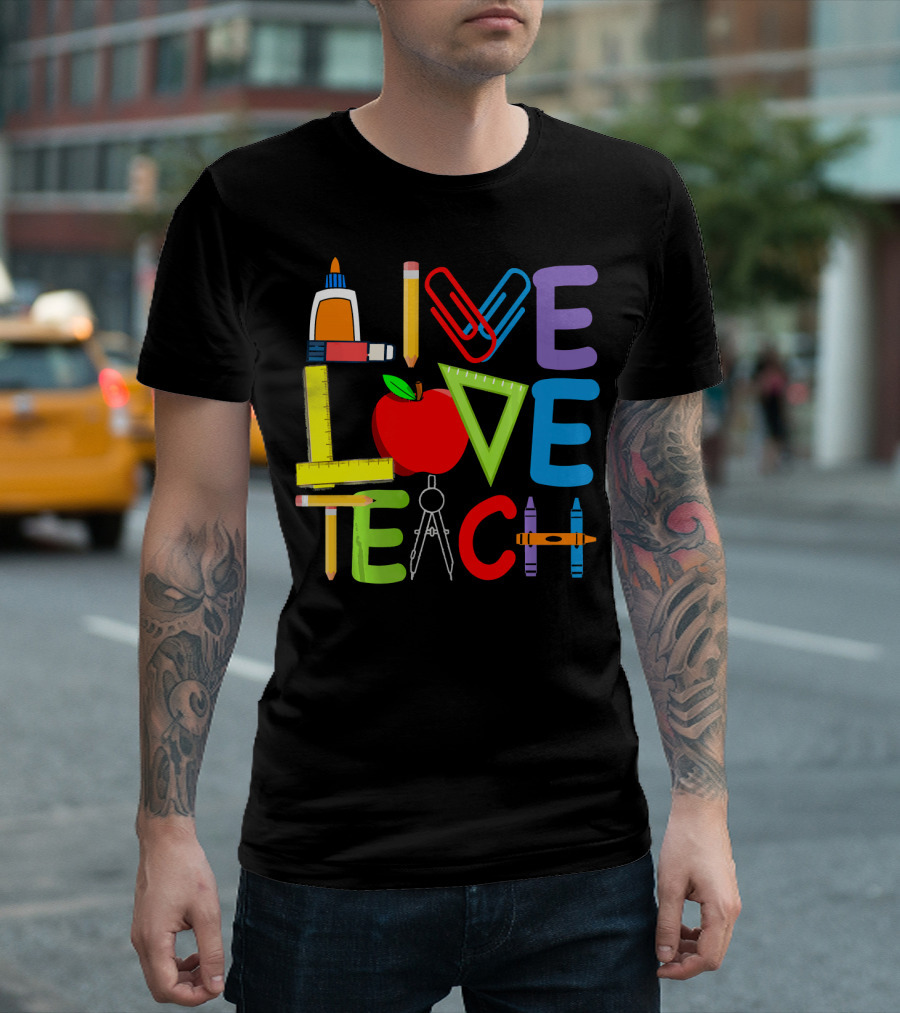 Live Love Teach Funny Teacher Apple Pencil Crayon Ruler T-Shirt