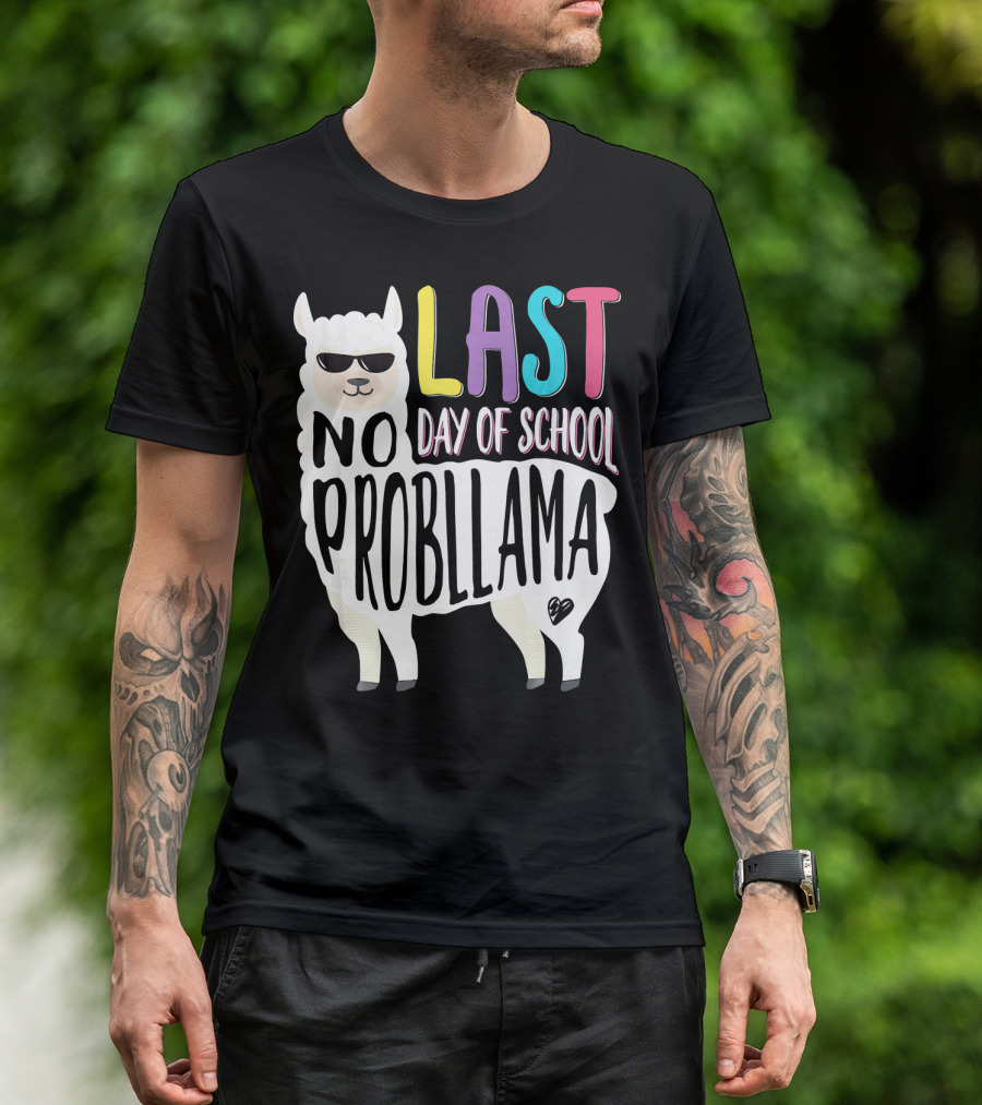 No Probllama Last Day Of School Fun T-Shirt