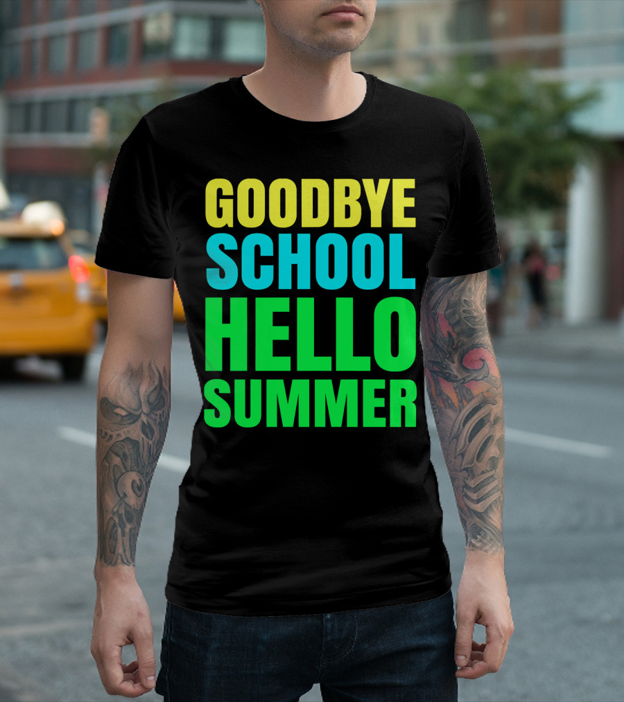 Goodbye School Hello Summer Last Day of School Teacher Gra T-Shirt