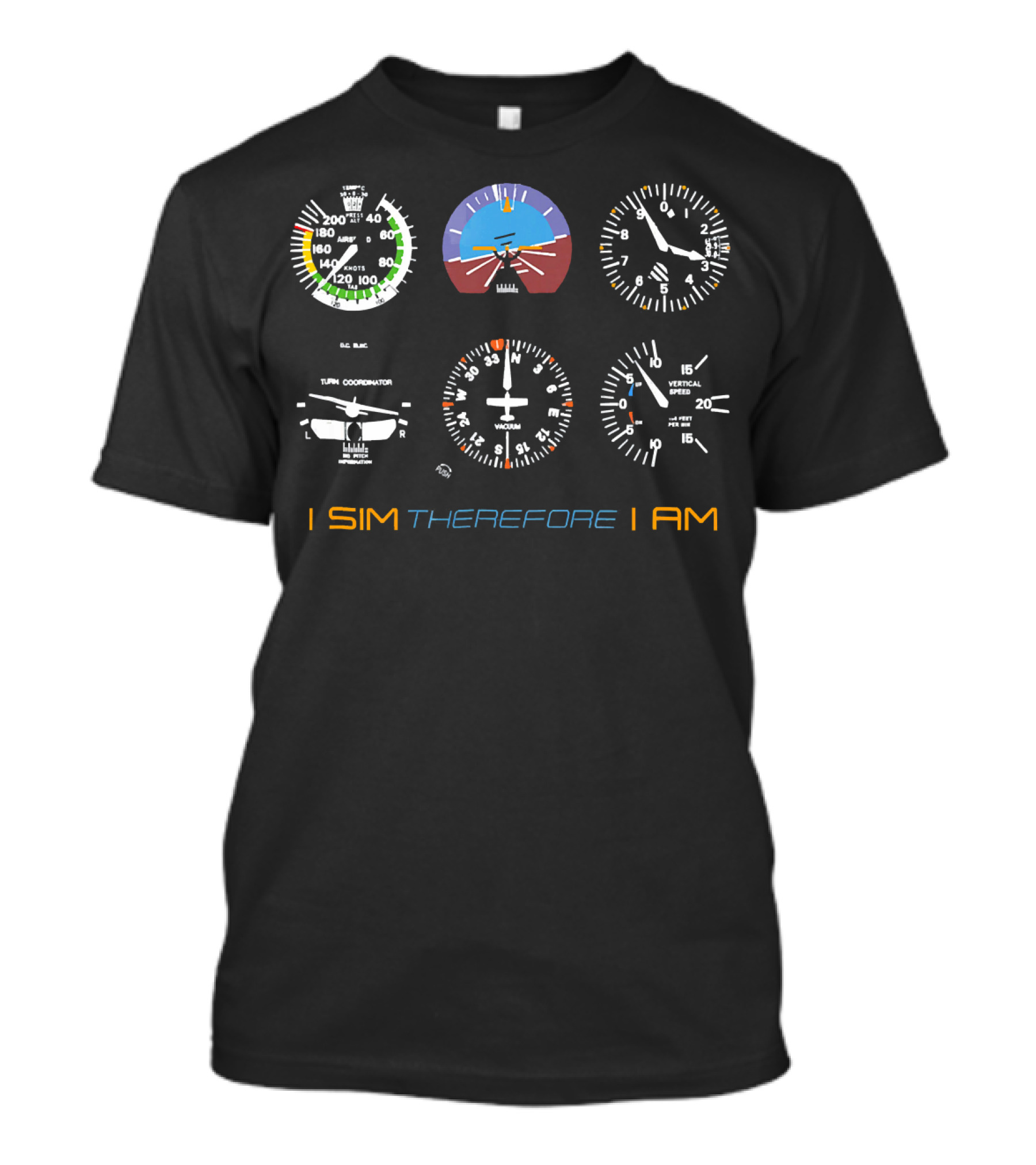 Flight Simulation Instruments I Sim Therefore I Am T-Shirt