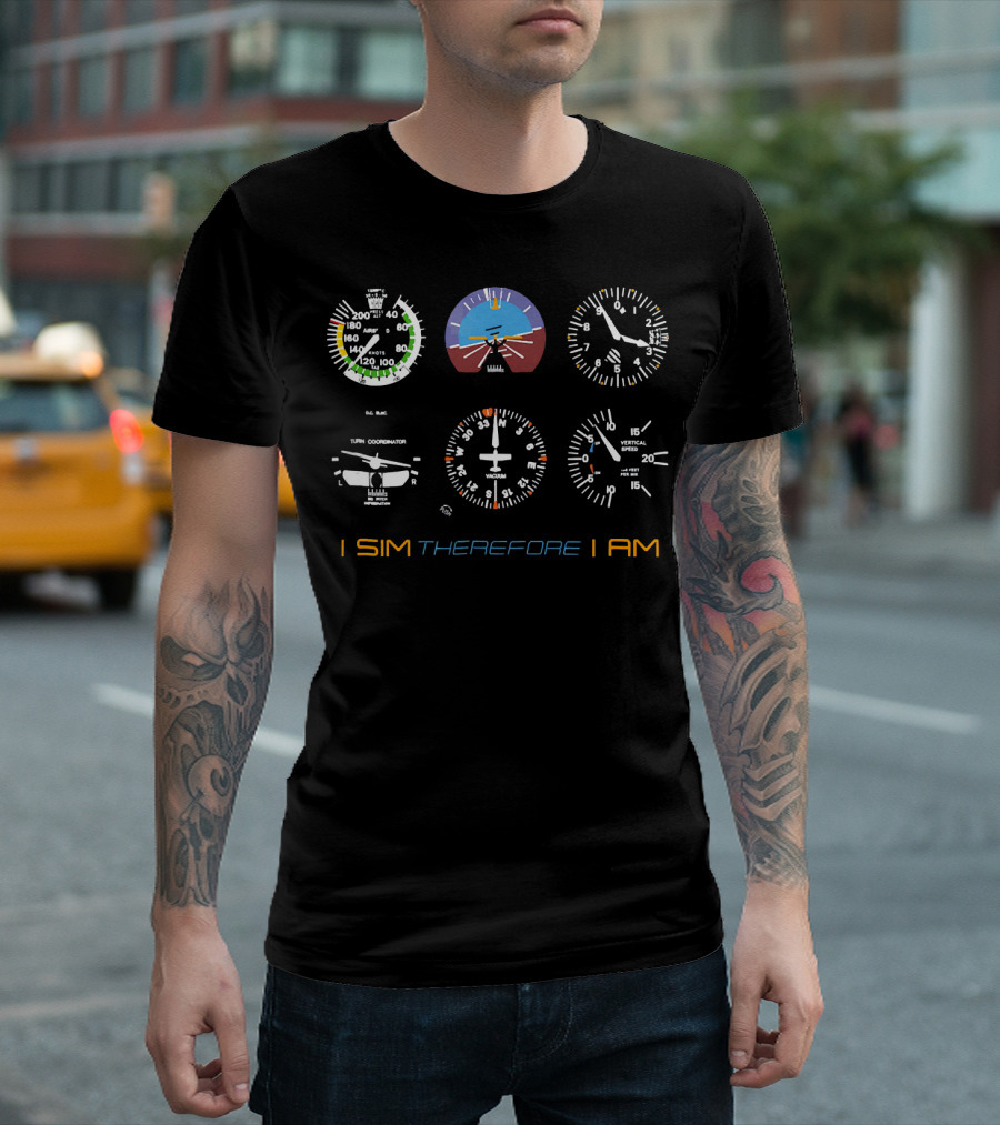 Flight Simulation Instruments I Sim Therefore I Am T-Shirt