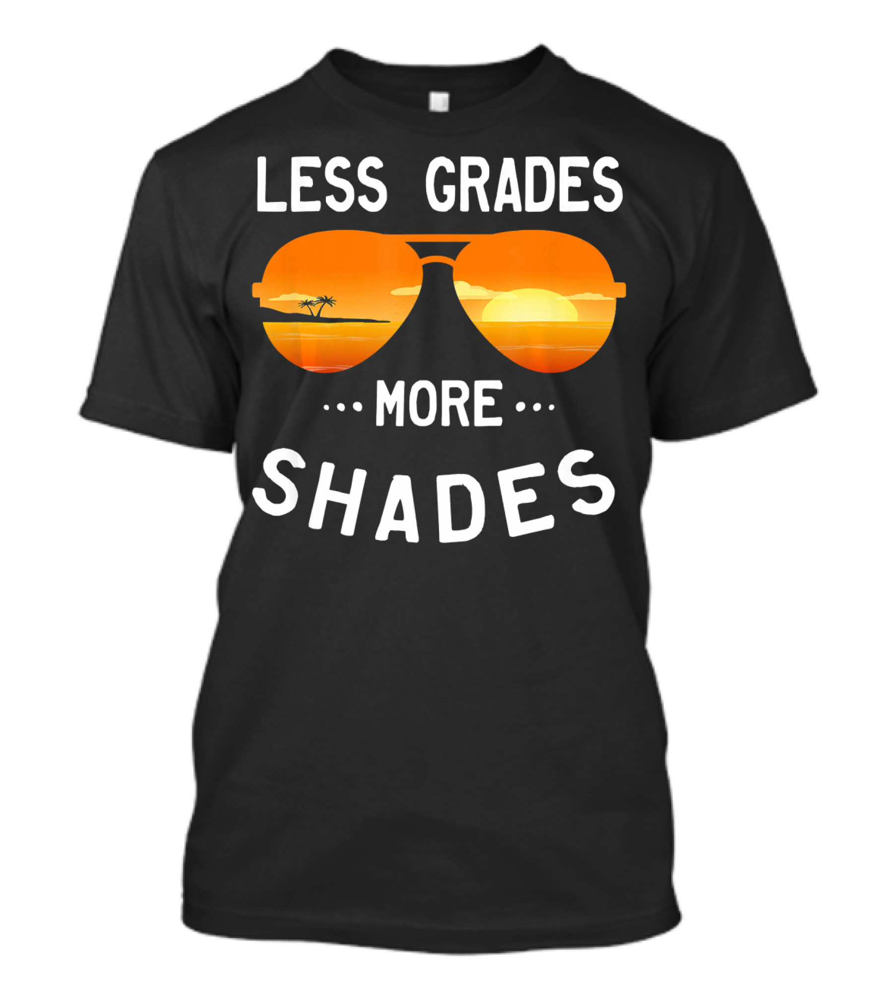 Less Grades More Shades Sunglasses Tropical Sunset Teacher T-Shirt
