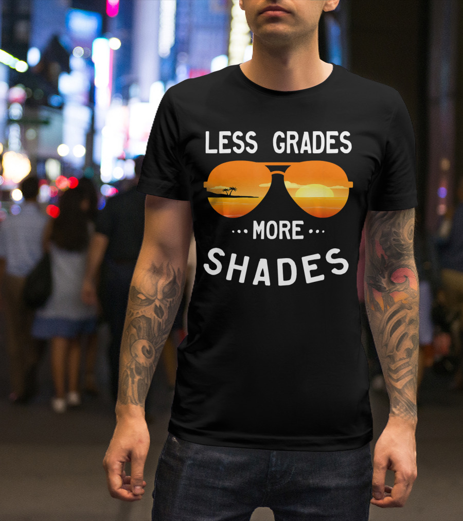Less Grades More Shades Sunglasses Tropical Sunset Teacher T-Shirt