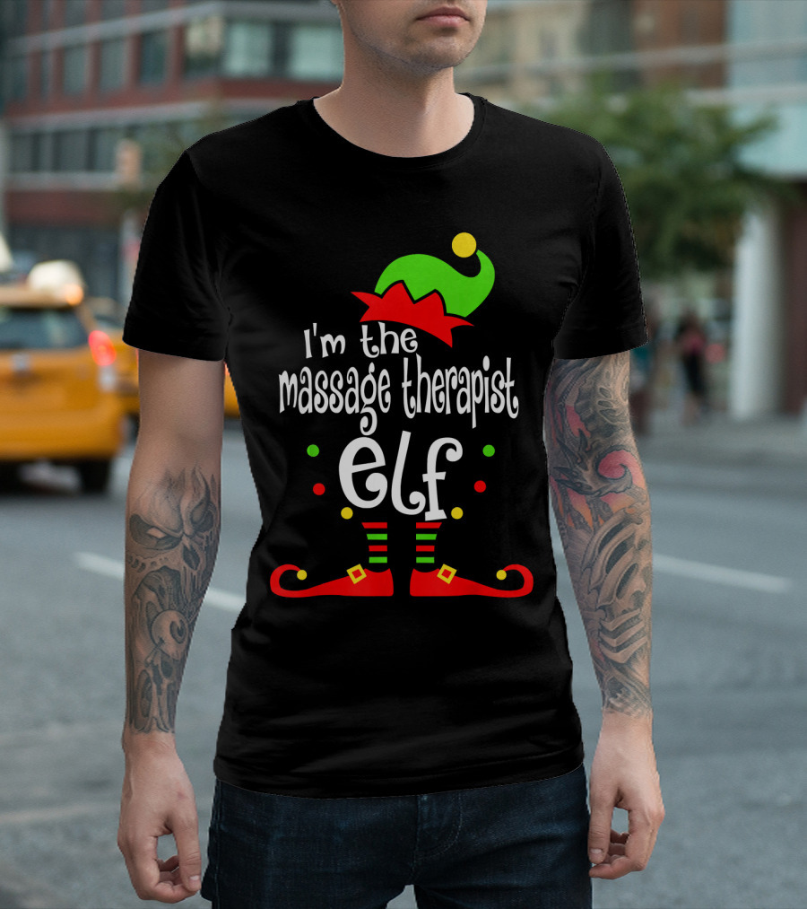 I'm The Massage Therapist Elf Christmas Holiday T-Shirt