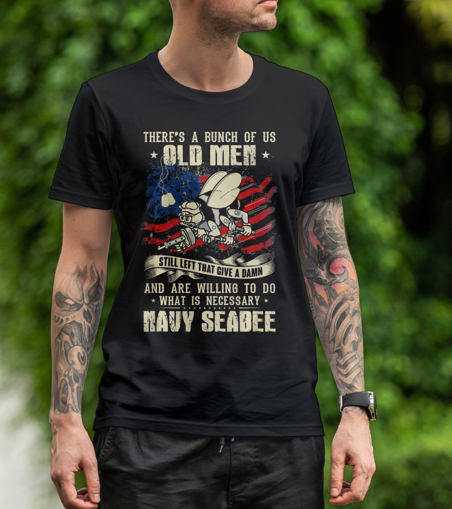 Navy Seabee Old Men Willing To Do What Is Necessary American Flag Background T-Shirt