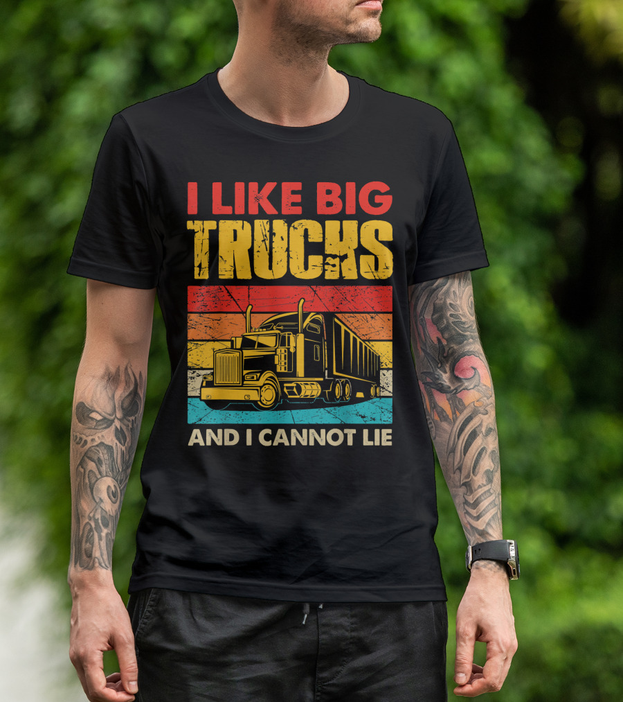 I Like Big Trucks And I Cannot Lie Retro Semi-Truck T-Shirt