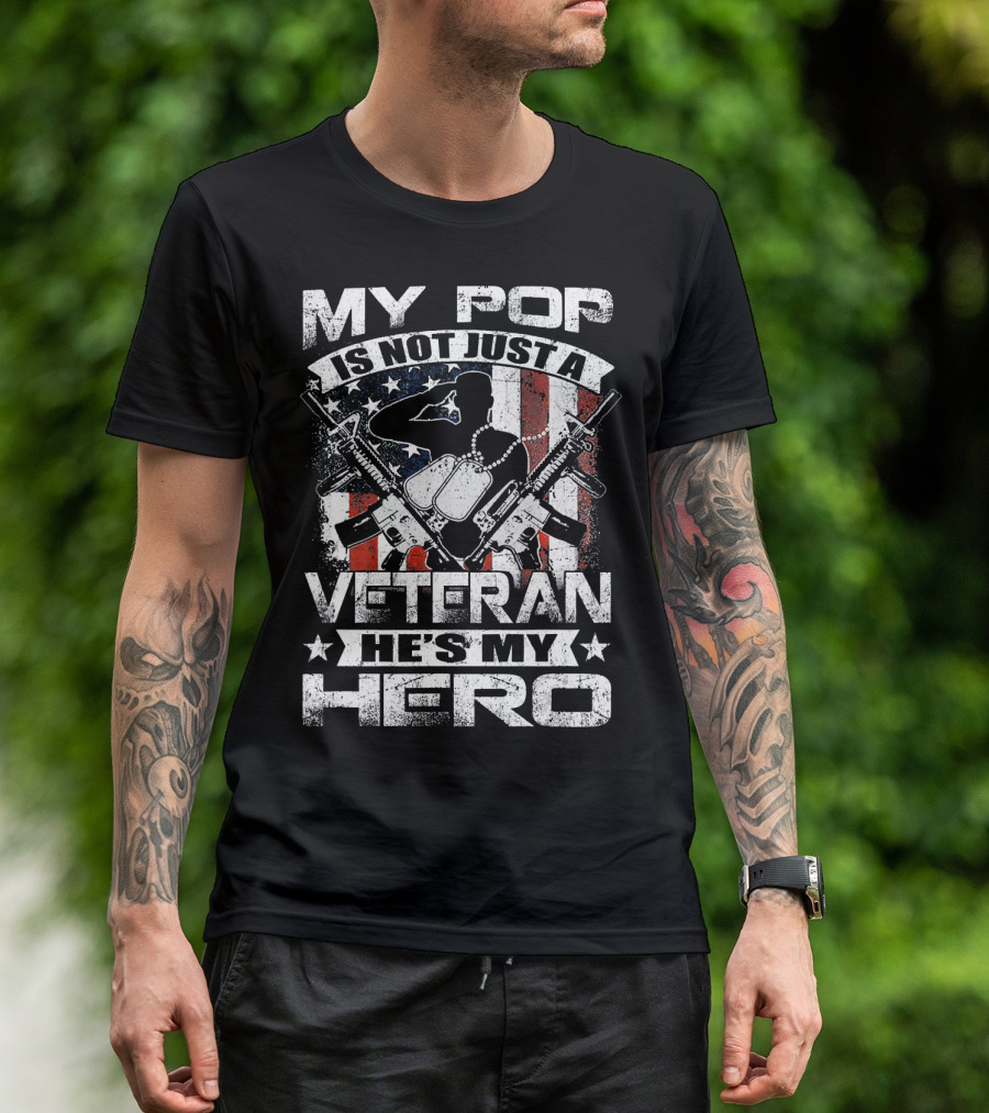 My Pop Is Not Just A Veteran He's My Hero American Flag Salute Dog Tags T-Shirt