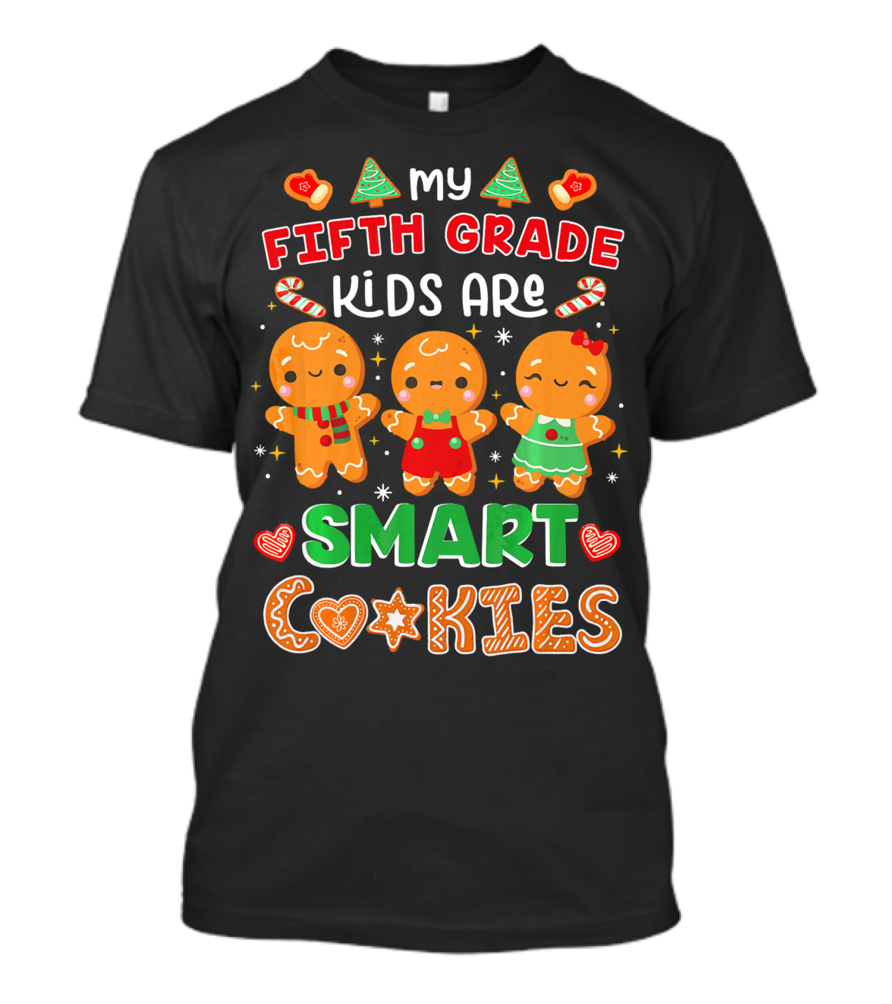 My Fifth Grade Kids Are Smart Cookies Gingerbread Christmas Candy Canes Hearts T-Shirt