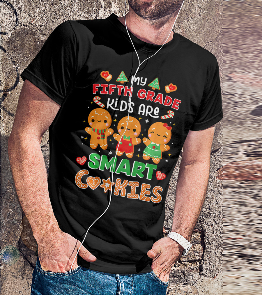 My Fifth Grade Kids Are Smart Cookies Gingerbread Christmas Candy Canes Hearts T-Shirt