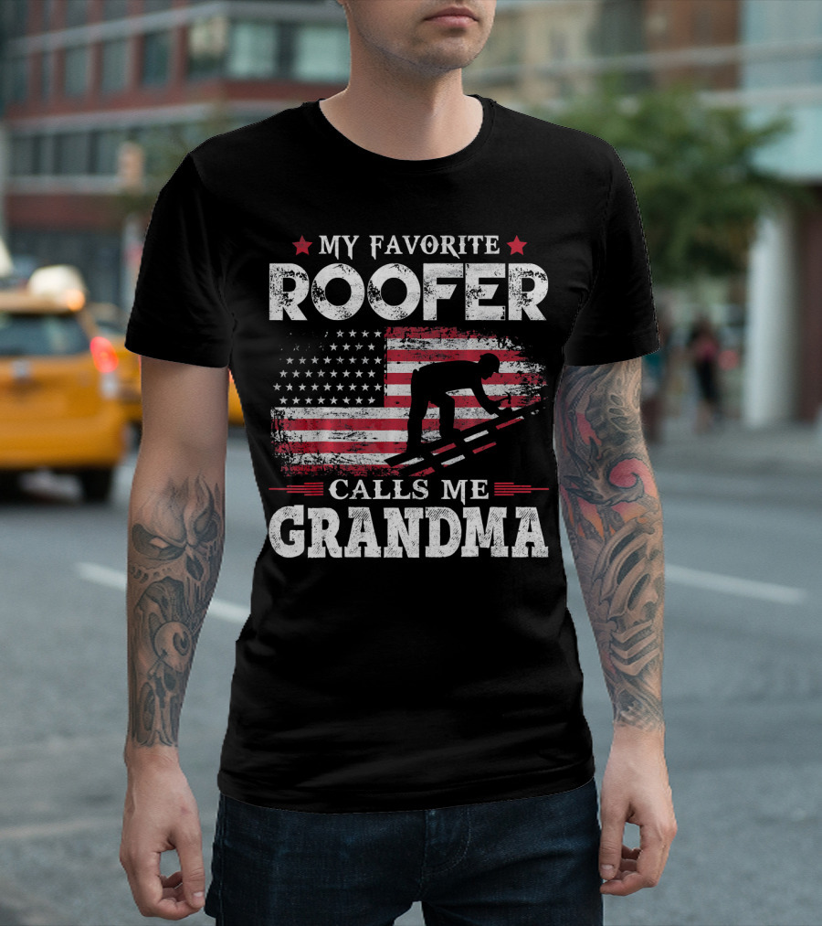 My Favorite Roofer Calls Me Grandma USA Flag Roofer T-Shirt