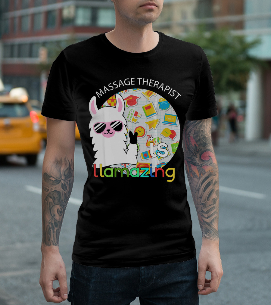 Massage Therapist Is Llamazing Llama With Colorful School T-Shirt
