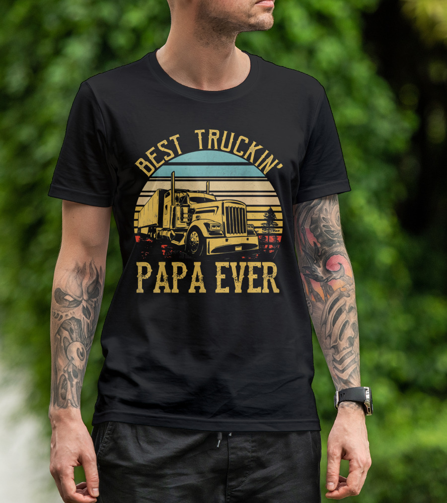 Best Truckin' Papa Ever Mens Truck Driver Trucker T-Shirt