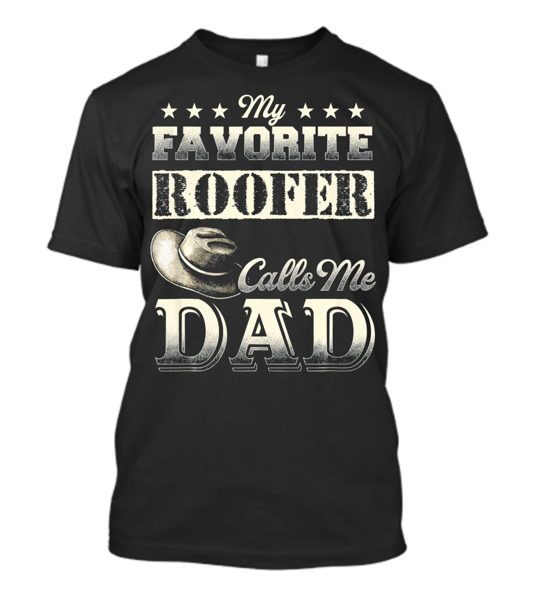 My Favorite Roofer Calls Me Dad Vintage Style With Cowboy Hat T-Shirt