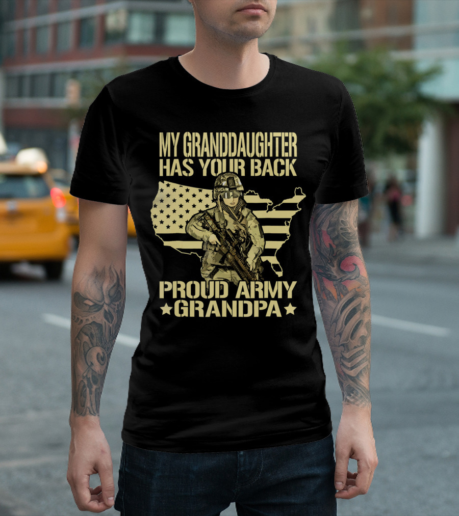 My Granddaughter Has Your Back Proud Army Grandpa T-Shirt