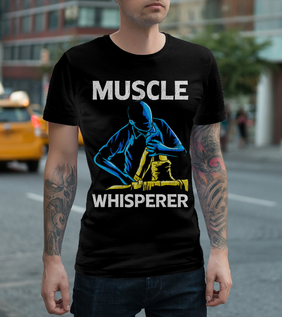 Muscle Whisperer Physical Therapist Mass Massage Therapy Expert T-Shirt