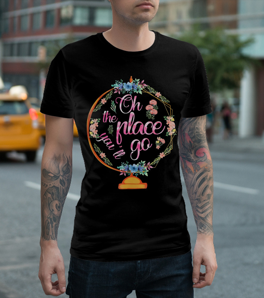 Oh The Place You'll Go Floral Globe T-Shirt