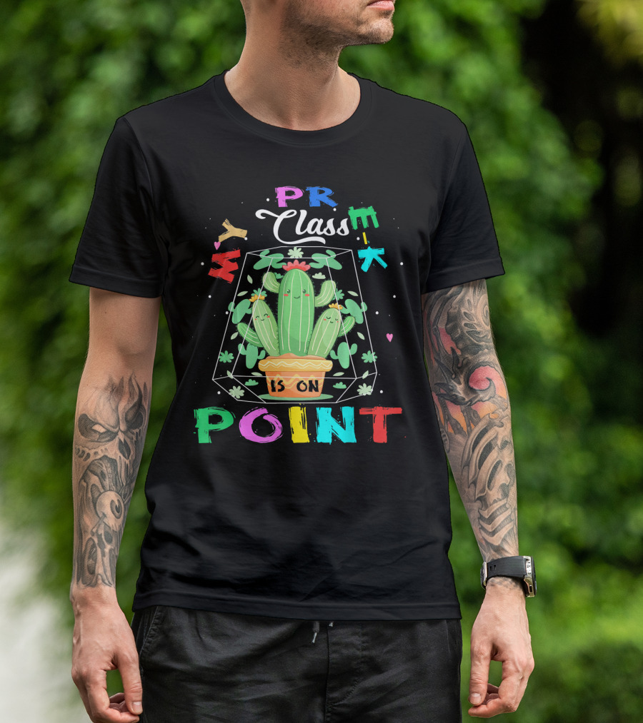 PR Class My Pre K Is On Point Cute Cactus T-Shirt
