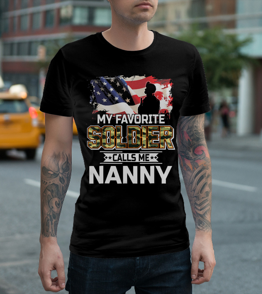 My Favorite Soldier Calls Me Nanny American Flag T-Shirt
