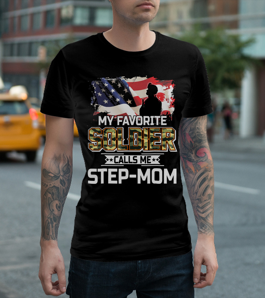My Favorite Soldier Calls Me Step-Mom Patriotic American Flag T-Shirt