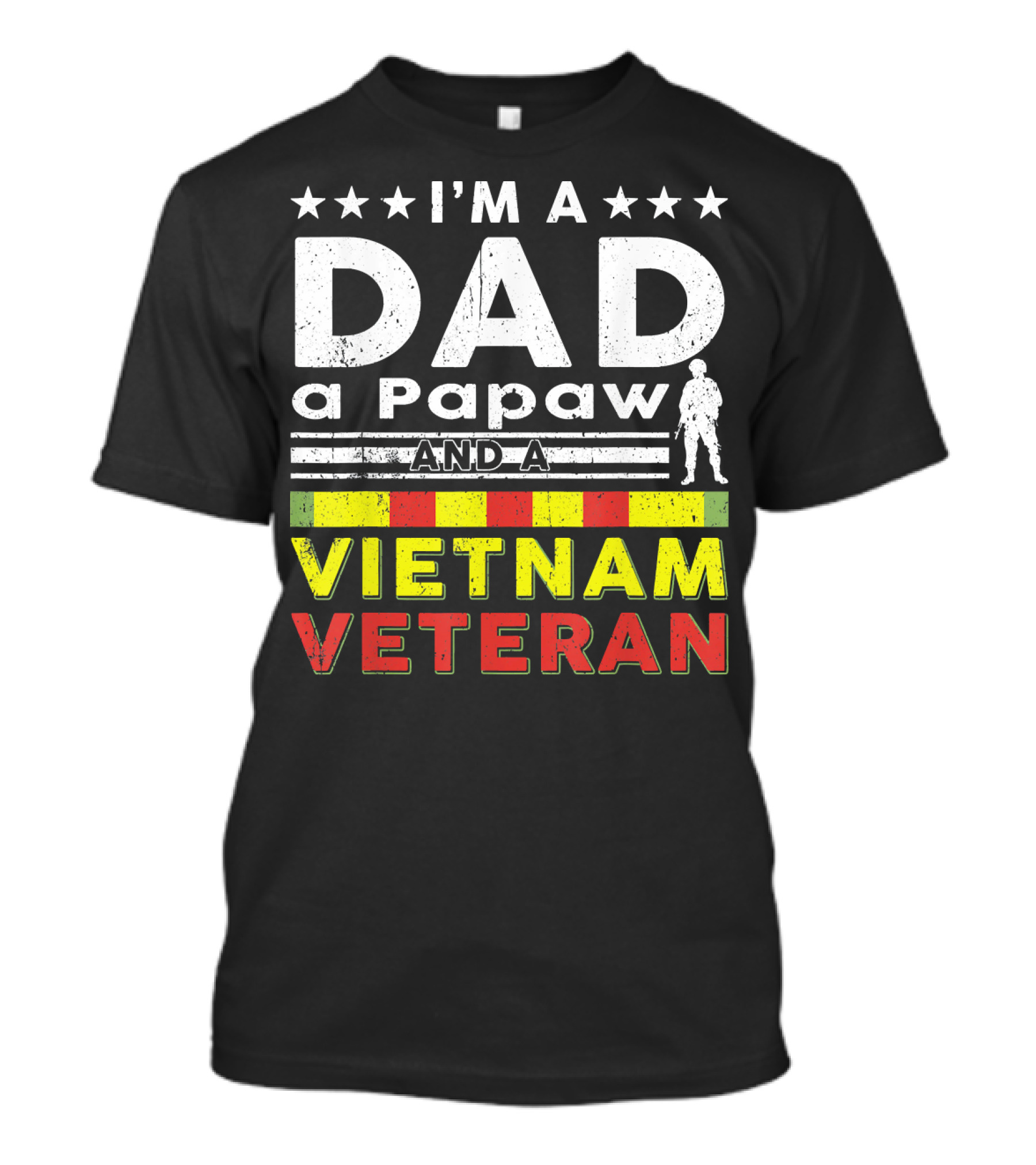I'm A Dad A Papaw And A Vietnam Veteran T-Shirt