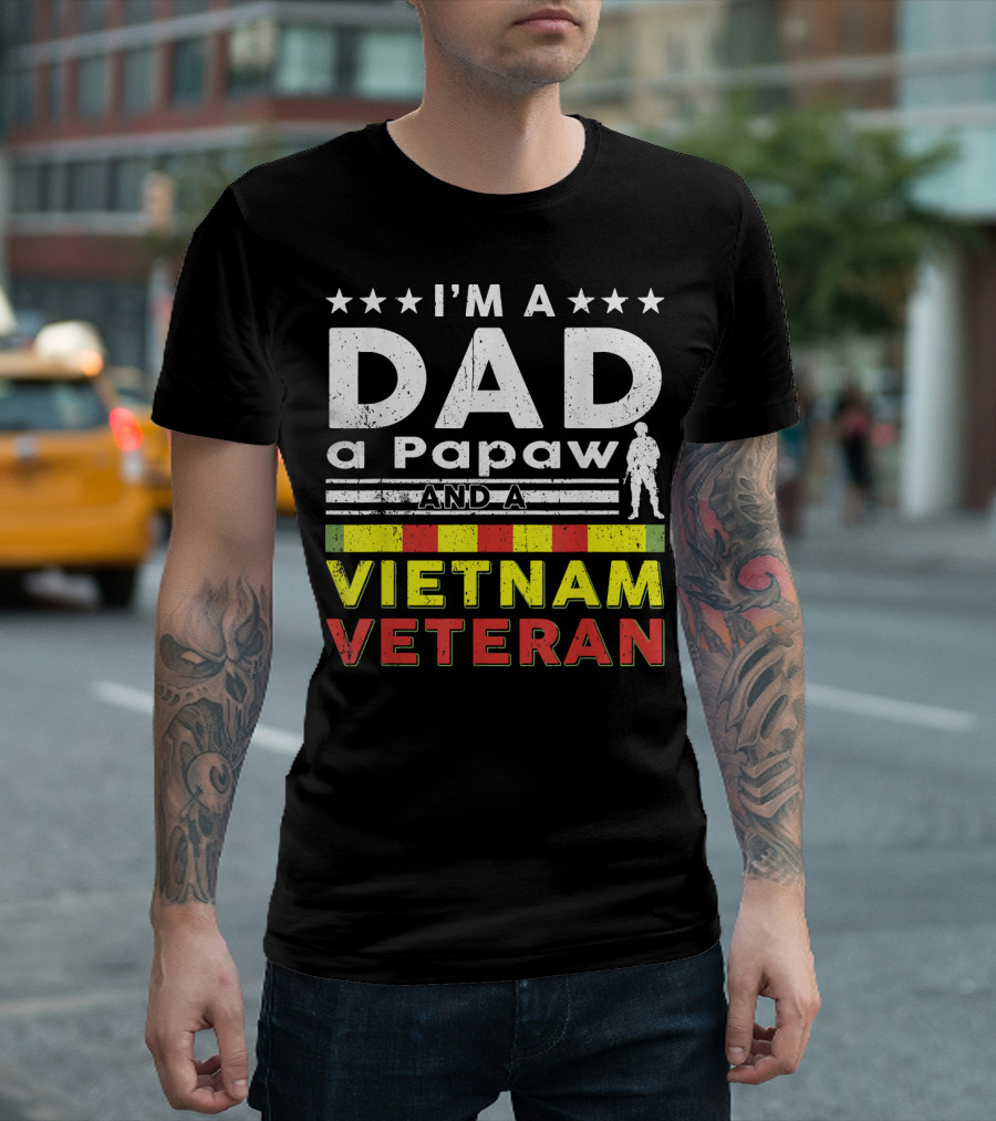 I'm A Dad A Papaw And A Vietnam Veteran T-Shirt