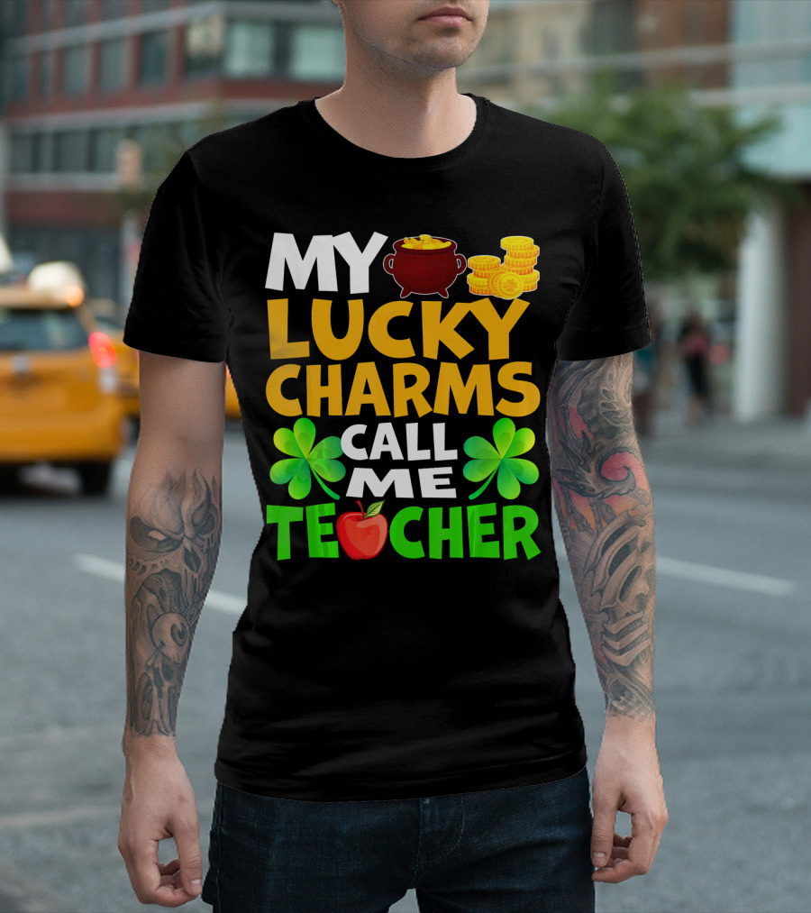 My Lucky Charms Call Me Teacher Pot Of Gold Shamrocks Apple T-Shirt