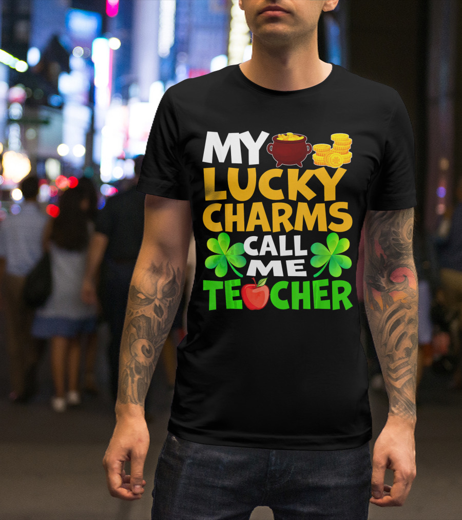 My Lucky Charms Call Me Teacher Pot Of Gold Shamrocks Apple T-Shirt