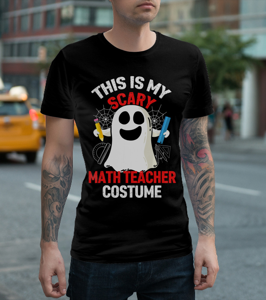 This Is My Scary Math Teacher Costume Ghost Ruler Pencil Halloween T-Shirt