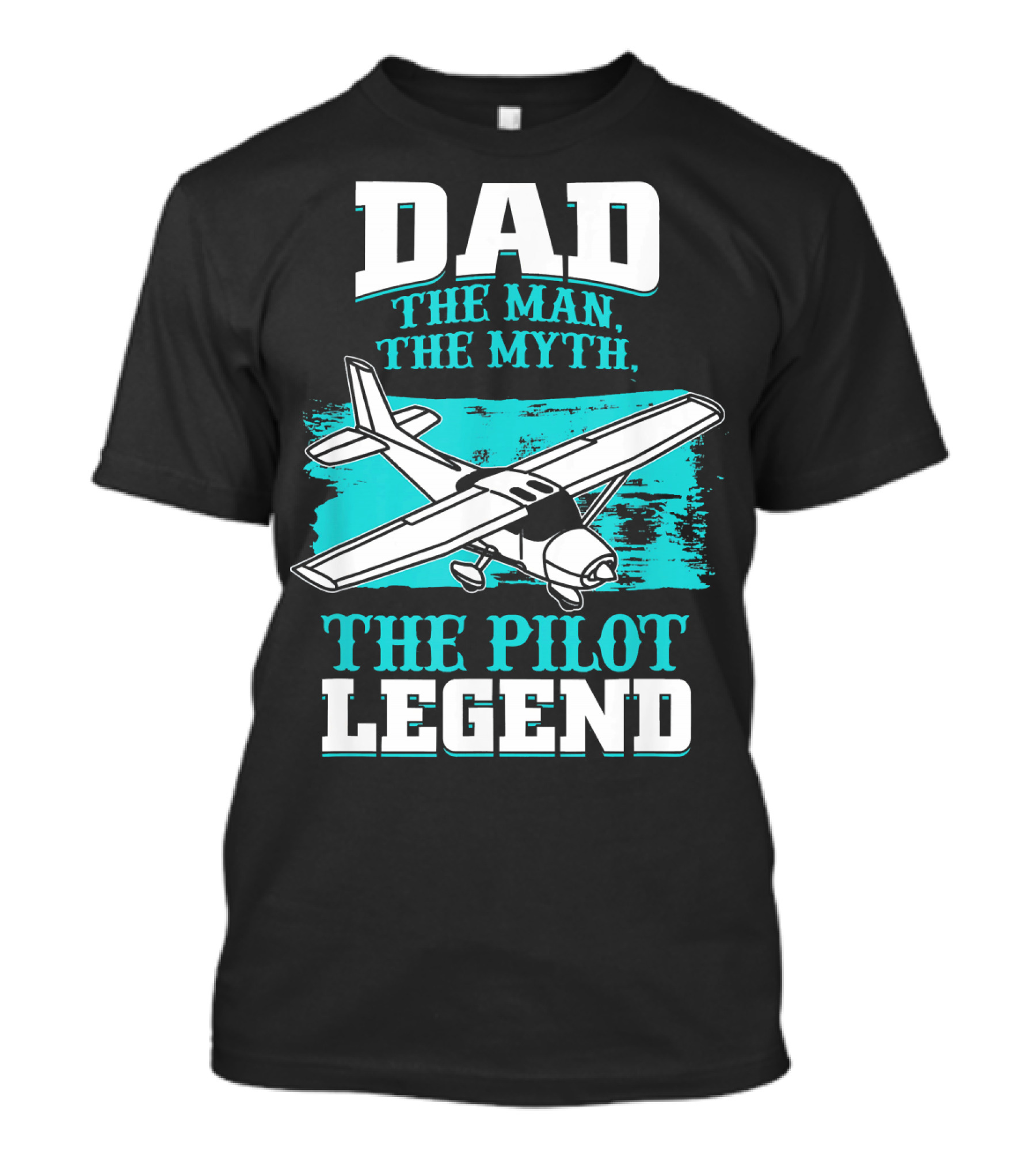 Dad The Man The Myth The Pilot Legend T-Shirt