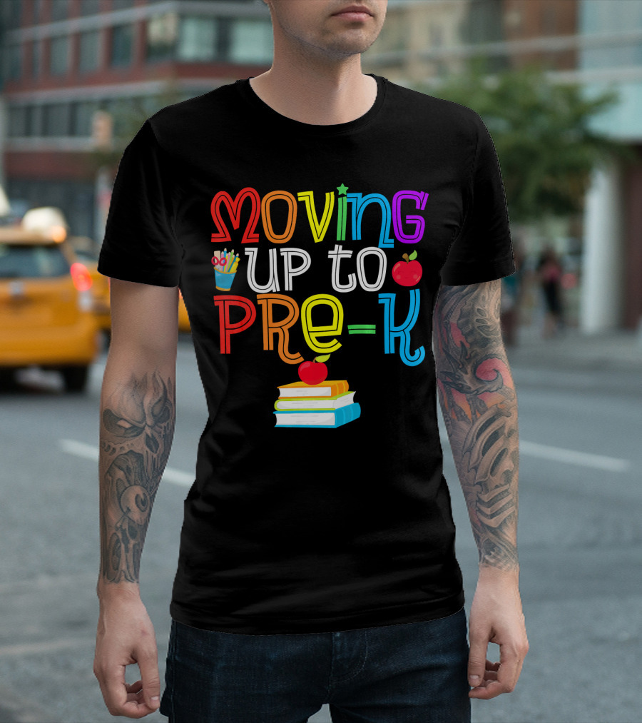 Moving Up To Pre K Apple And Books Back To School T-Shirt