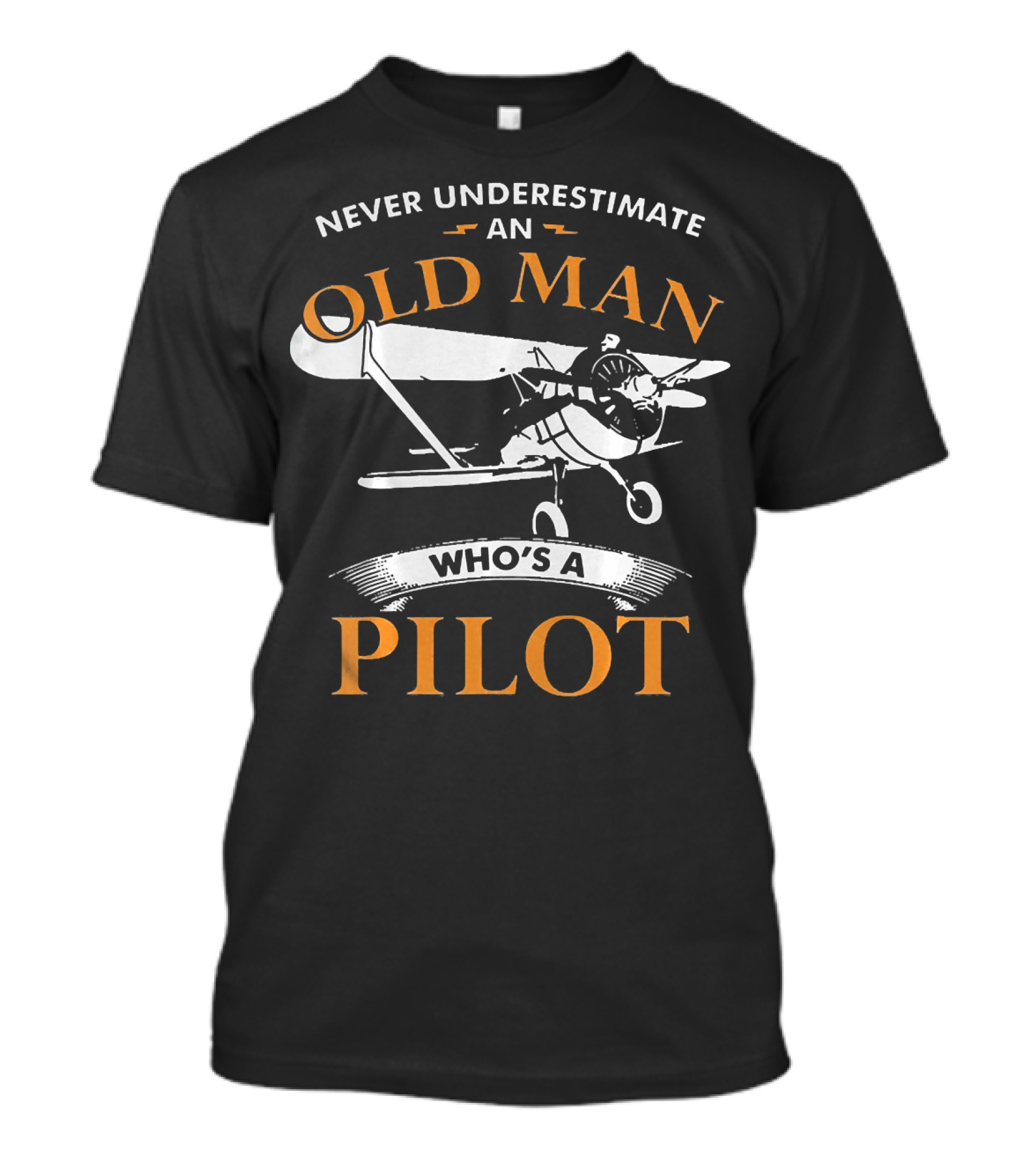 Never Underestimate An Old Man Who's A Pilot T-Shirt