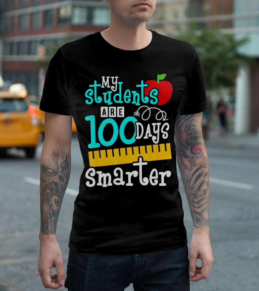 My Students Are 100 Days Smarter Teacher Apple Ruler T-Shirt
