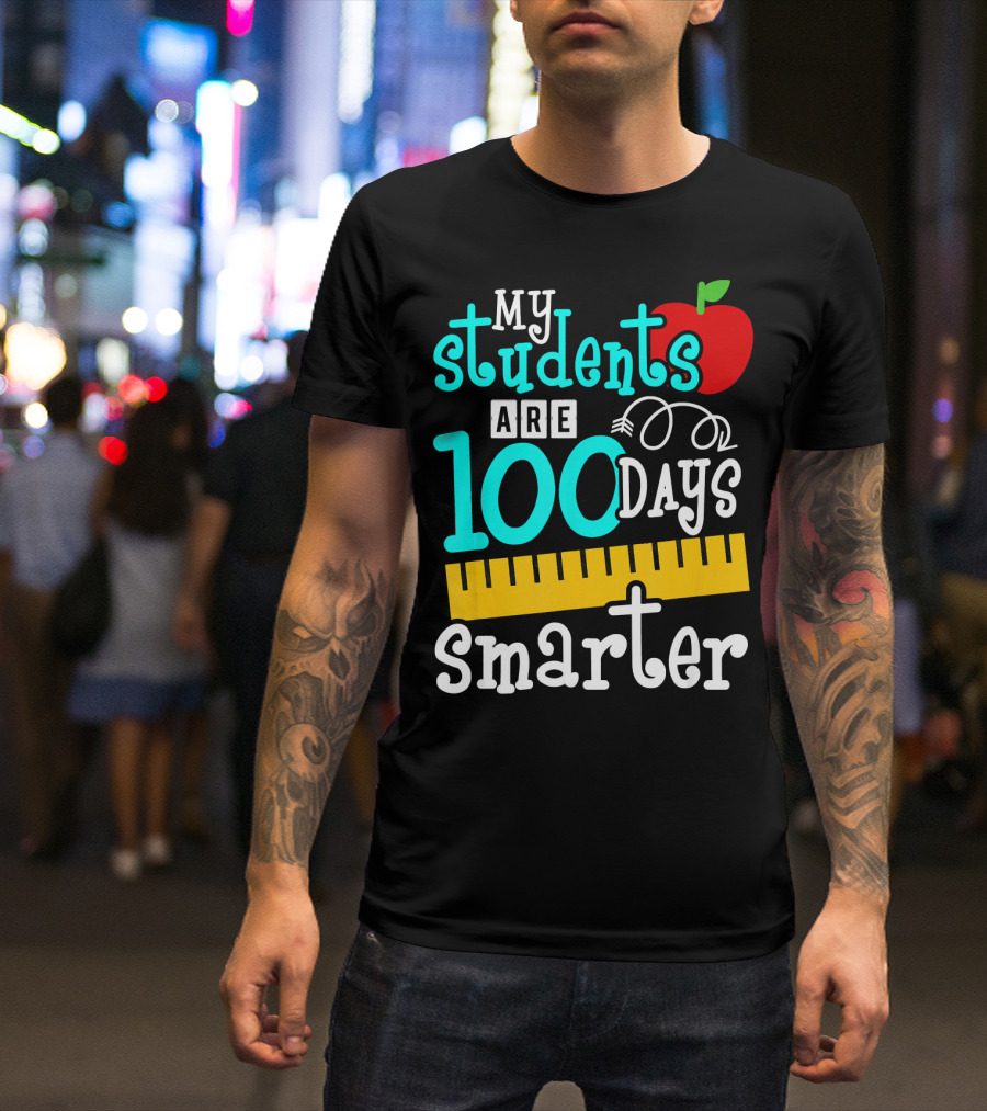 My Students Are 100 Days Smarter Teacher Apple Ruler T-Shirt