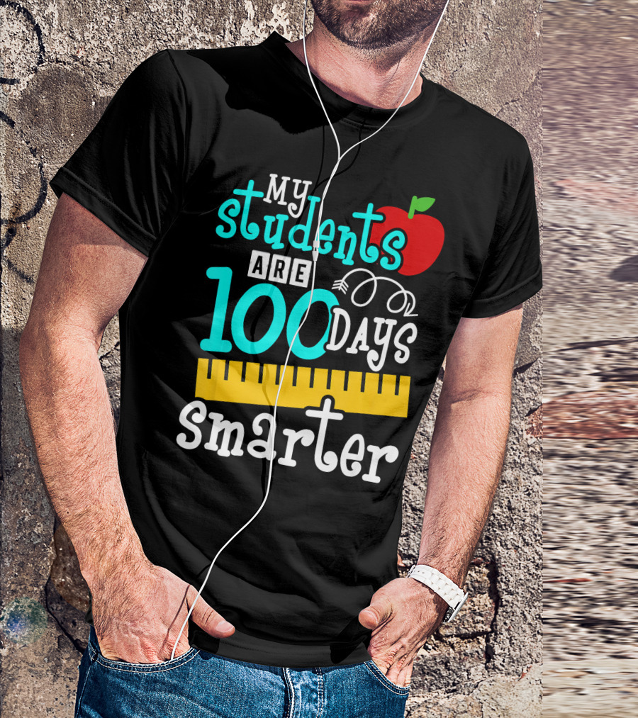 My Students Are 100 Days Smarter Teacher Apple Ruler T-Shirt