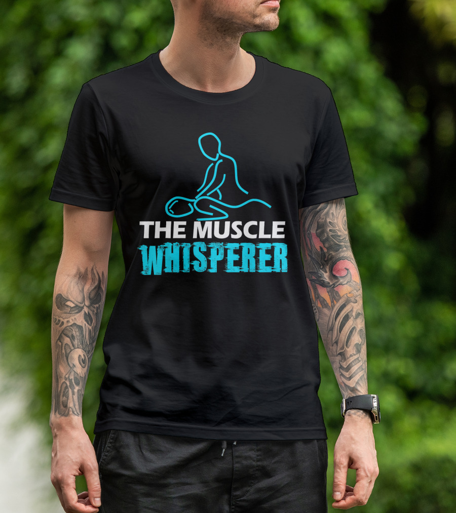 The Muscle Whisperer Massage Physical Therapy T-Shirt