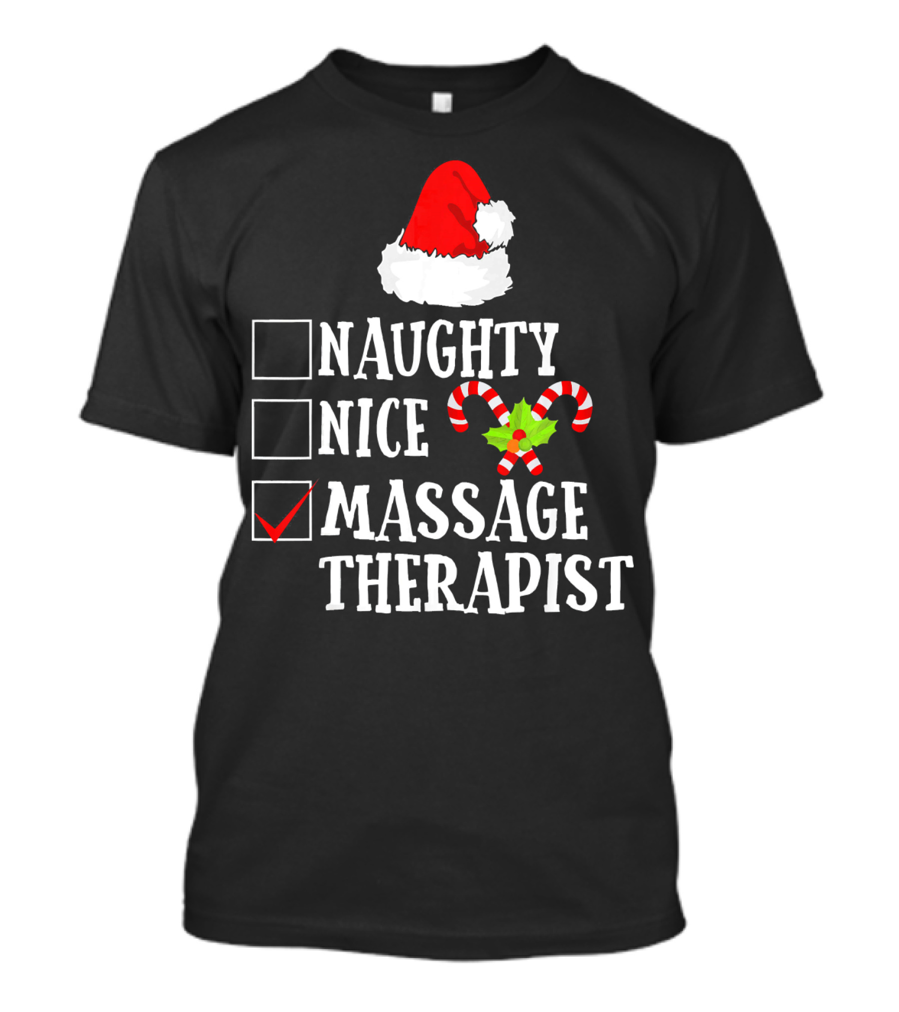 Naughty Nice Massage Therapist Santa Hat Candy Cane Christmas T-Shirt