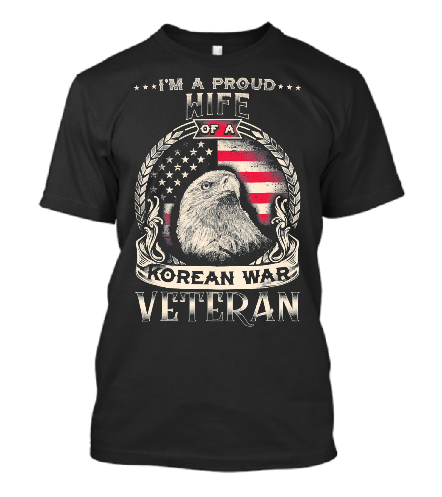 I'm A Proud Wife Of A Korean War Veteran T-Shirt