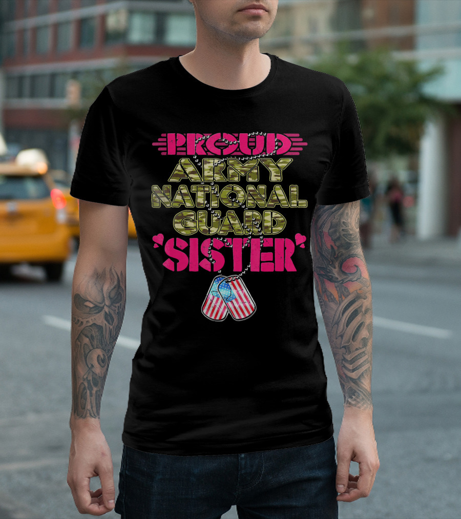 Proud Army National Guard Sister with USA Dog Tags T-Shirt