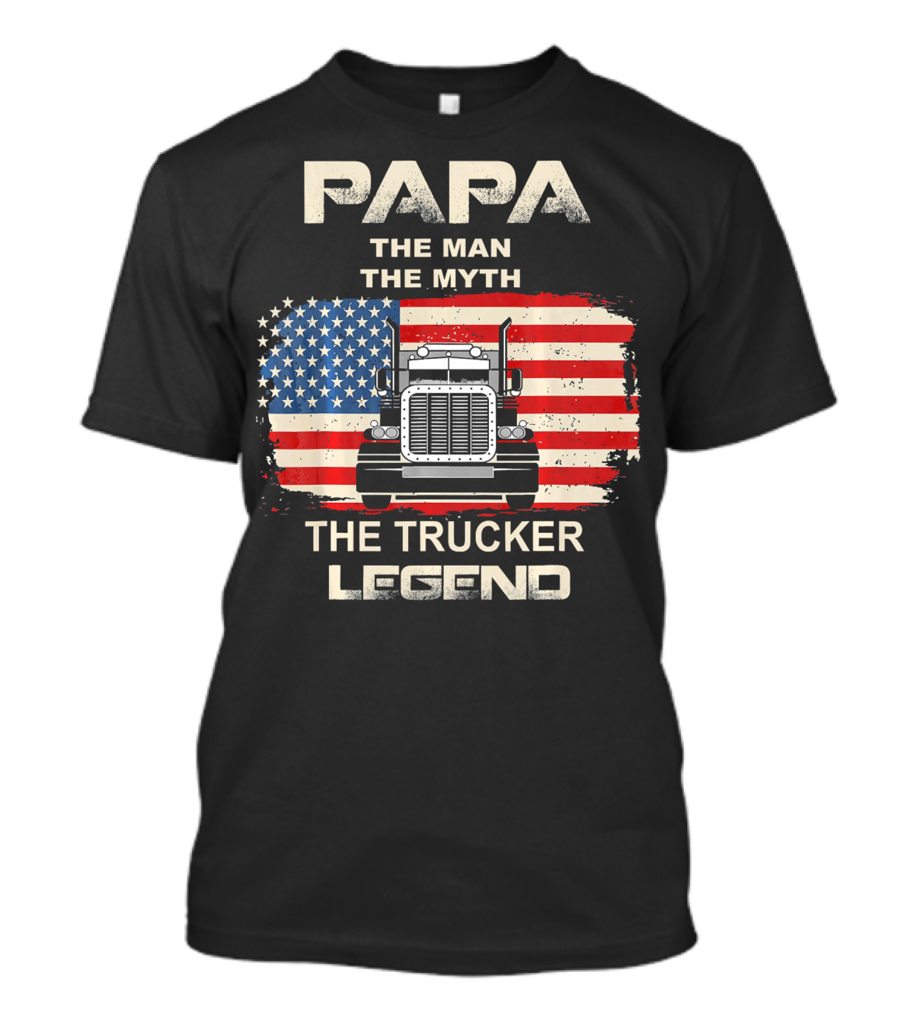 Papa The Man The Myth The Trucker Legend American Flag Truck T-Shirt