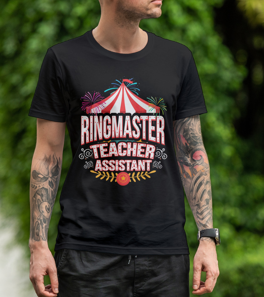 Ringmaster Teacher Assistant Circus Carnival Tent Fireworks T-Shirt