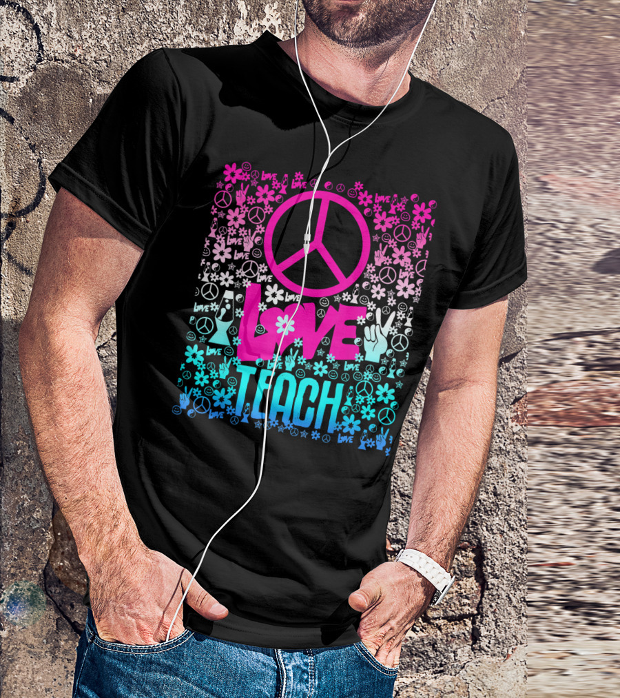 Peace Love Teach Hippie Style With Floral Peace Signs And Groovy T-Shirt