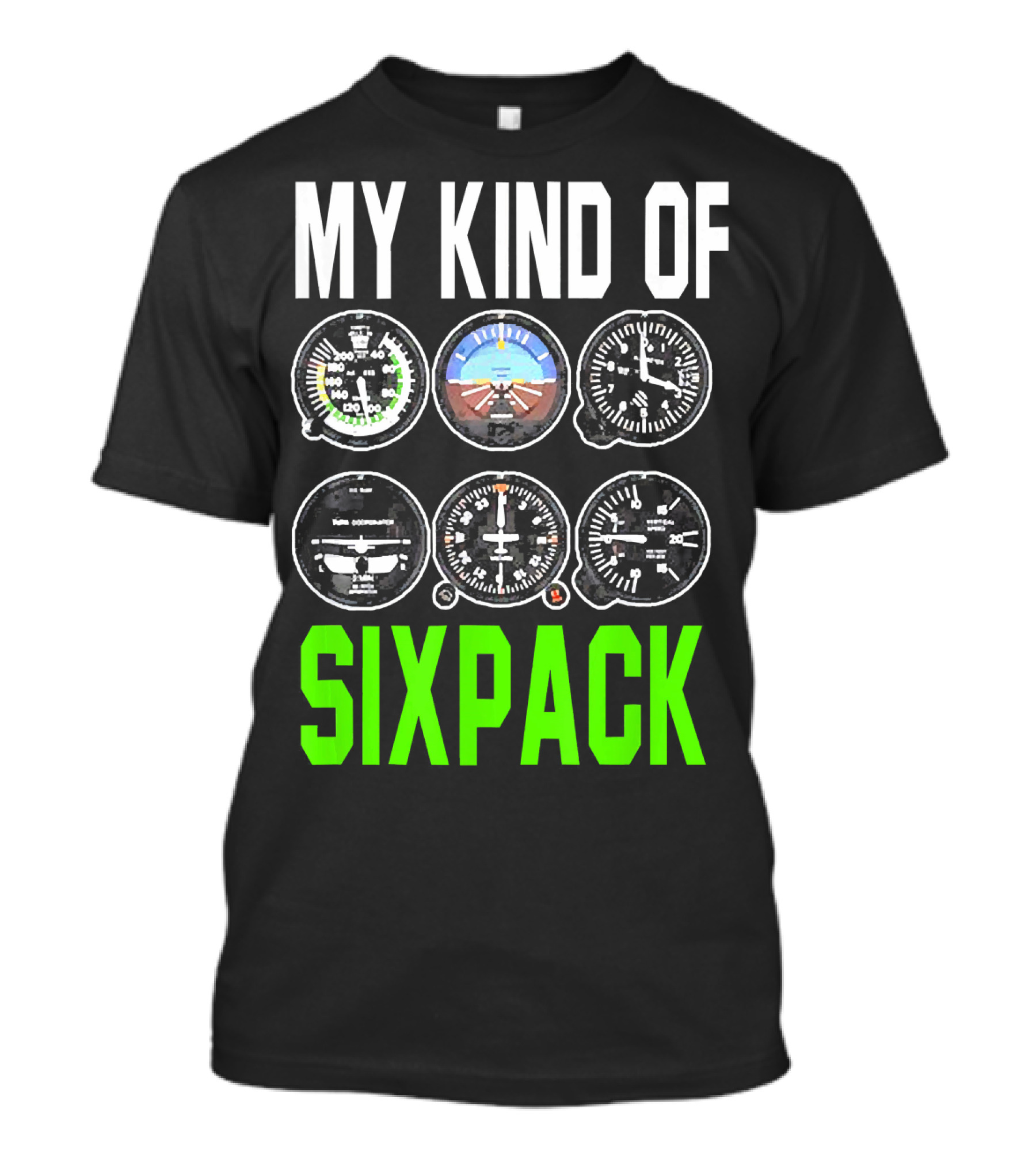 Pilot Aviation My Kind Of Six Pack Flyin Instrument Panel T-Shirt