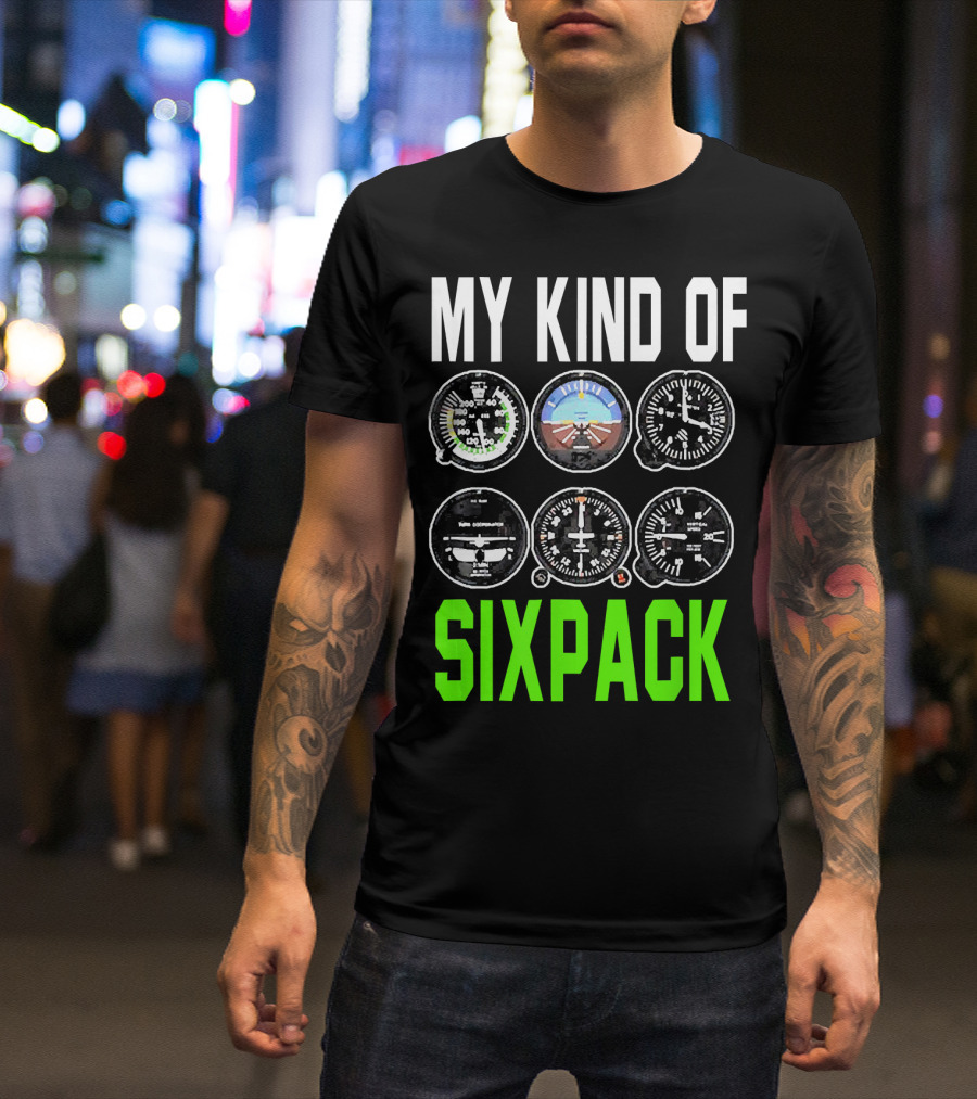 Pilot Aviation My Kind Of Six Pack Flyin Instrument Panel T-Shirt